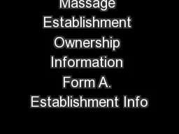 Massage Establishment Ownership Information Form A. Establishment Info