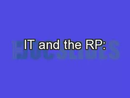 IT and the RP:
