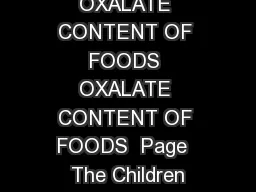 OXALATE CONTENT OF FOODS OXALATE CONTENT OF FOODS  Page  The Children