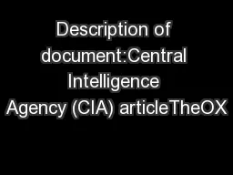 Description of document:Central Intelligence Agency (CIA) articleTheOX