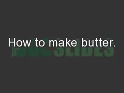 How to make butter.