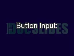 Button Input: