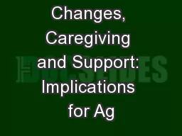 Policy Changes, Caregiving and Support: Implications for Ag