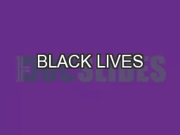 BLACK LIVES