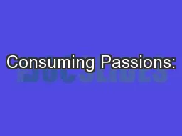 Consuming Passions: