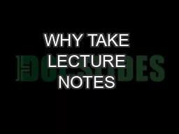 WHY TAKE LECTURE NOTES 