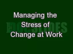 Managing the Stress of Change at Work