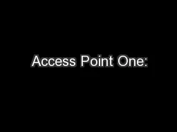 Access Point One: