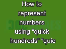 How to represent numbers using “quick hundreds” “quic