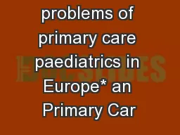 General problems of primary care paediatrics in Europe* an Primary Car