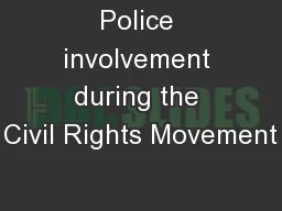 Police involvement during the Civil Rights Movement