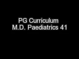 PG Curriculum M.D. Paediatrics 41