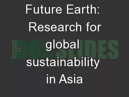 Future Earth:  Research for global sustainability in Asia