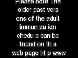 Please note The older past vers ons of the adult immun za ion chedu e can be found on
