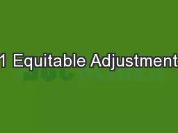 1 Equitable Adjustment