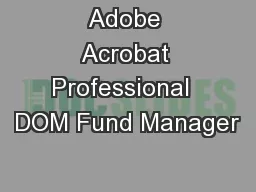 Adobe Acrobat Professional  DOM Fund Manager