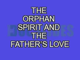 THE ORPHAN SPIRIT AND THE FATHER’S LOVE