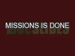 MISSIONS IS DONE