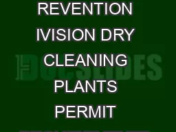 OUNTY OF OS NGELES IRE EPARTMENT IRE REVENTION IVISION DRY CLEANING PLANTS PERMIT REQUIREMENTS