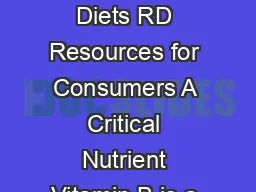 Vitamin B in Vegetarian Diets RD Resources for Consumers A Critical Nutrient Vitamin B