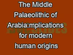 The Middle Palaeolithic of Arabia:mplications for modern human origins