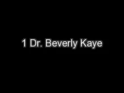 1 Dr. Beverly Kaye