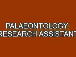 PALAEONTOLOGY RESEARCH ASSISTANT