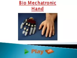 Bio Mechatronic Hand