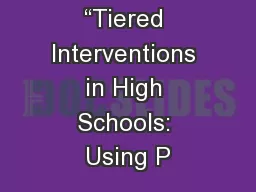 Summary of “Tiered Interventions in High Schools: Using P