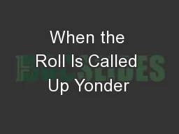 When the Roll Is Called Up Yonder