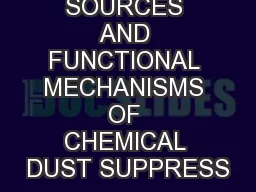 TABLE 24.  SOURCES AND FUNCTIONAL MECHANISMS OF CHEMICAL DUST SUPPRESS