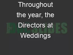 Throughout the year, the Directors at Weddings & Occasions E-Mag sehav