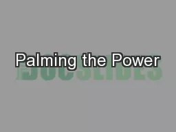 Palming the Power