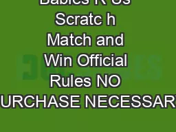 Babies R Us Scratc h Match and Win Official Rules NO PURCHASE NECESSARY