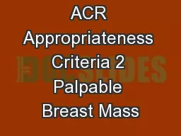 ACR Appropriateness Criteria 2 Palpable Breast Mass