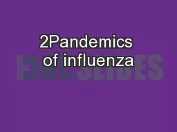 2Pandemics of influenza