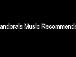 Pandora’s Music Recommender