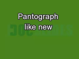 Pantograph like new 