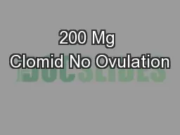 200 Mg Clomid No Ovulation