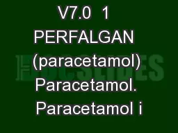 Perfalgan V7.0  1  PERFALGAN  (paracetamol) Paracetamol. Paracetamol i