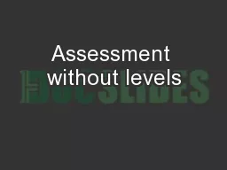 Assessment without levels