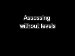 Assessing without levels
