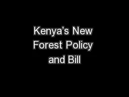 Kenya’s New Forest Policy and Bill