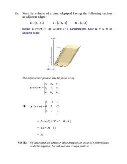 Ex. Find the volume of a parallelepiped having the following vectors a