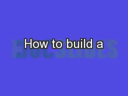 How to build a