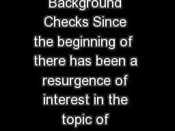 The Facts about Background Checks Since the beginning of  there has been a resurgence of interest in the topic of background checks