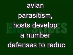 response to avian parasitism, hosts develop a number defenses to reduc