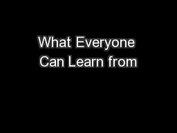 What Everyone Can Learn from