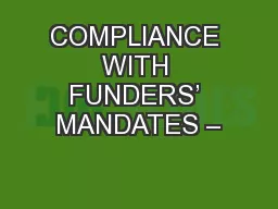 COMPLIANCE WITH FUNDERS’ MANDATES –