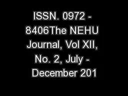 ISSN. 0972 - 8406The NEHU Journal, Vol XII, No. 2, July - December 201